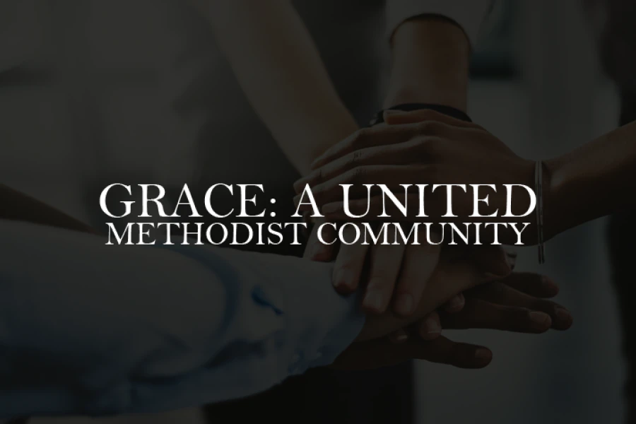 Worship with Us in Dayton, OH | Grace: A United Methodist Community